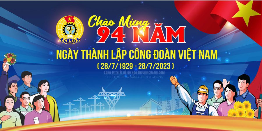 Mẫu băng rôn Kỷ niệm Ngày thành lập Công Đoàn Việt Nam 28/7 Mẫu băng rôn đại hội Công Đoàn 03
