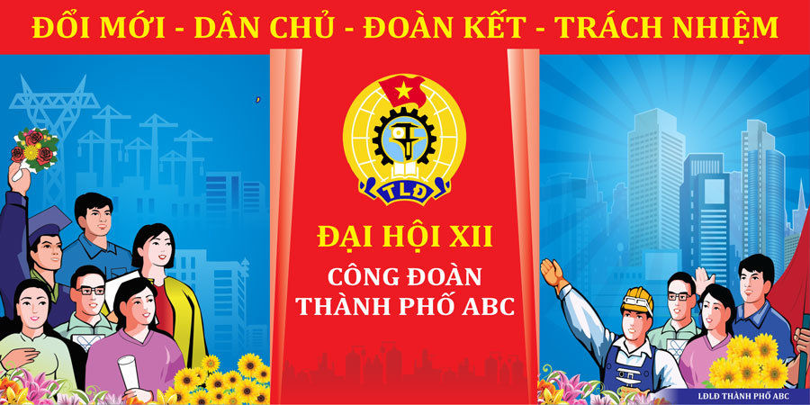 Mẫu băng rôn Kỷ niệm Ngày thành lập Công Đoàn Việt Nam 28/7 Mẫu băng rôn đại hội Công Đoàn 07