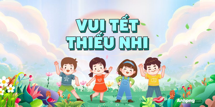 Top 10+ mẫu băng rôn mừng ngày Quốc tế Thiếu nhi 1/6 Mẫu băng rôn ngày Quốc tế Thiếu Nhi 1/6 mã 10